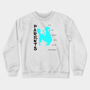 parents day Crewneck Sweatshirt